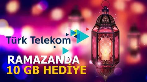 türk telekom 10 gb ramazan hediyesi 2022